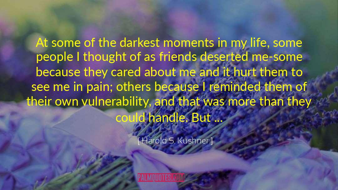 Last Moments With Friends quotes by Harold S. Kushner