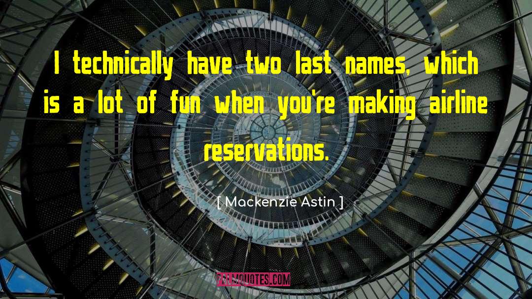 Last Names quotes by Mackenzie Astin