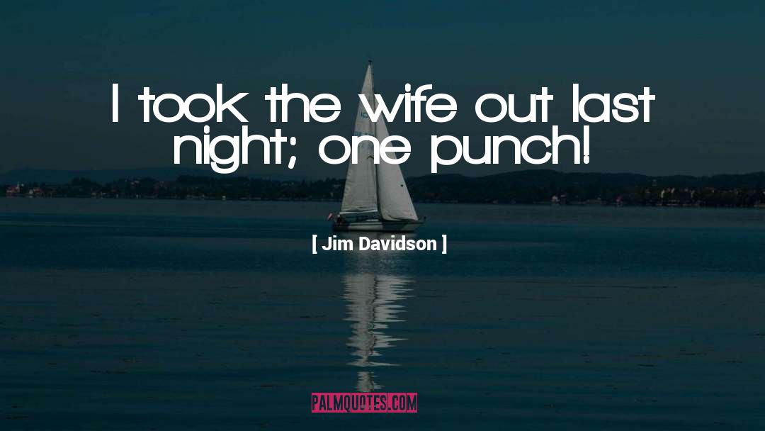 Last Night Fun quotes by Jim Davidson