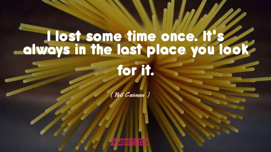 Last Place quotes by Neil Gaiman