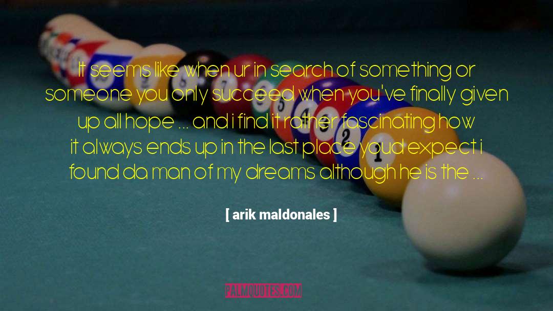 Last Place quotes by Arik Maldonales