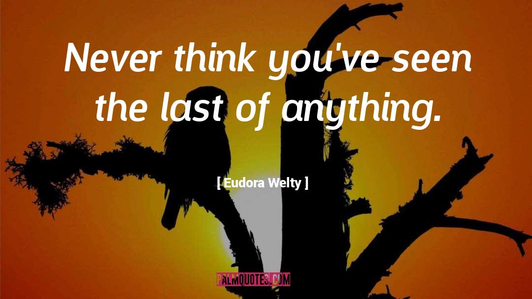Last quotes by Eudora Welty