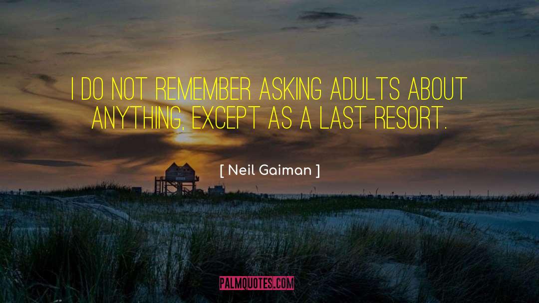 Last Resort quotes by Neil Gaiman