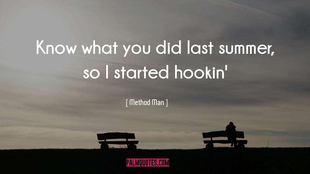 Last Summer quotes by Method Man