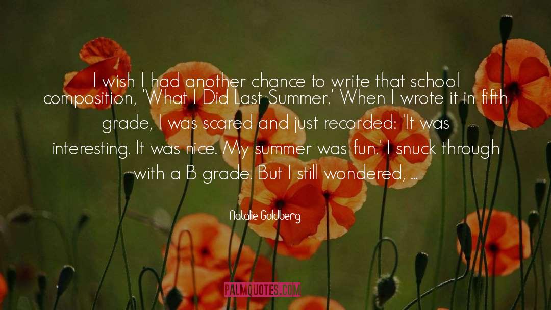 Last Summer quotes by Natalie Goldberg