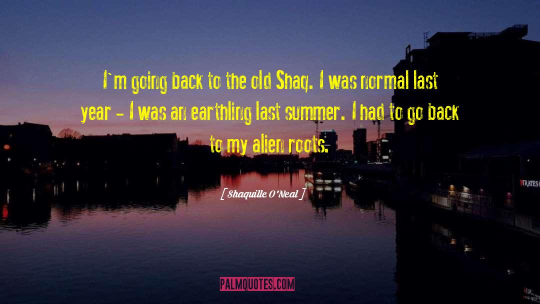 Last Summer quotes by Shaquille O'Neal