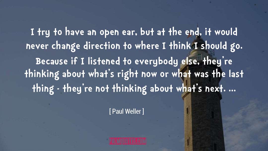 Last Thing quotes by Paul Weller