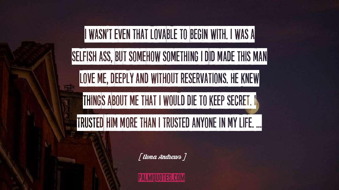 Last Time I Trusted A Man He Played Me quotes by Ilona Andrews