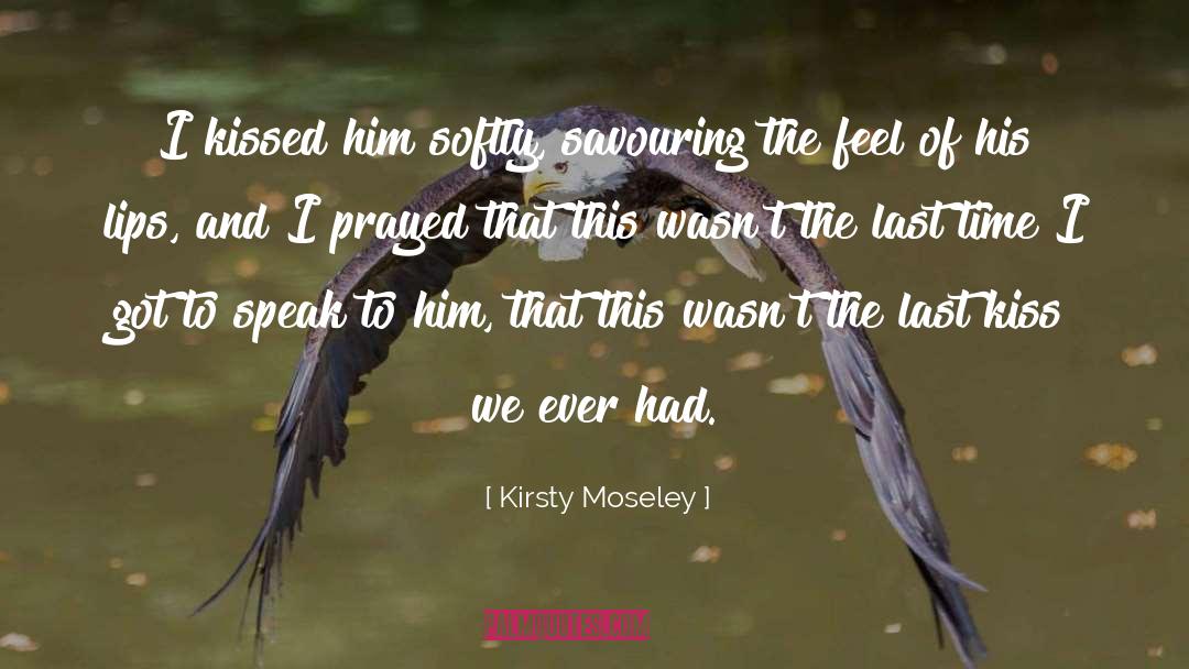 Last Time quotes by Kirsty Moseley