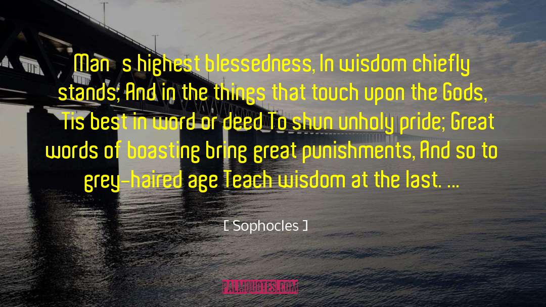 Last Words Funny quotes by Sophocles