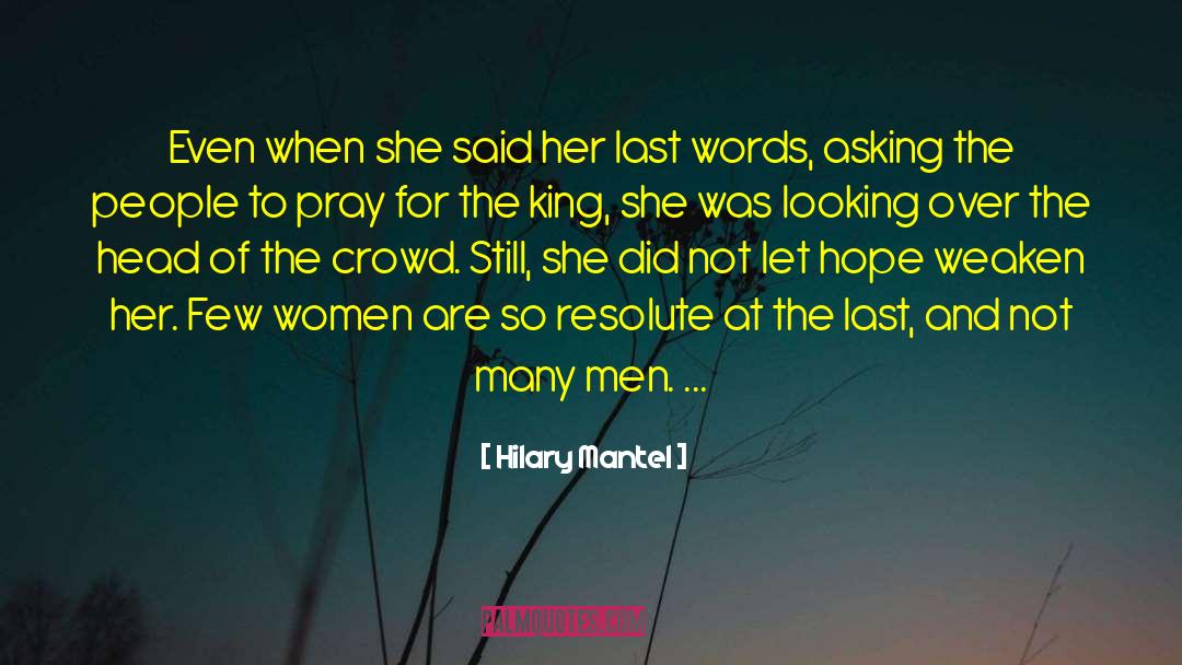 Last Words quotes by Hilary Mantel