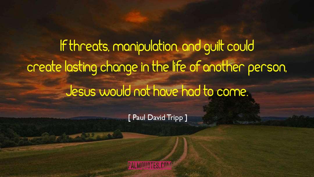Lasting Change quotes by Paul David Tripp