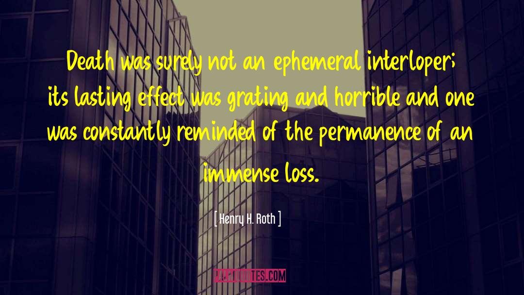 Lasting Effect quotes by Henry H. Roth