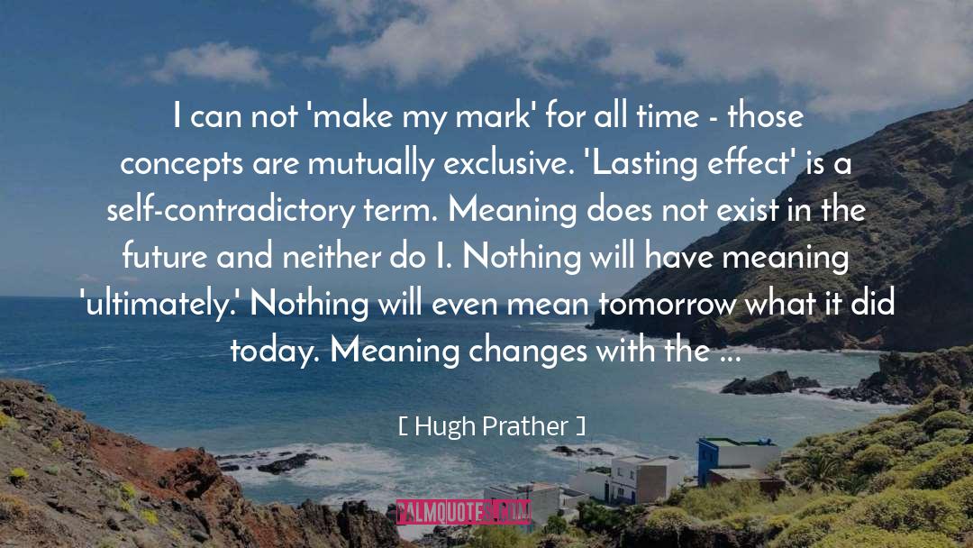 Lasting Effect quotes by Hugh Prather