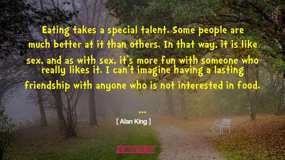 Lasting Friendship quotes by Alan King