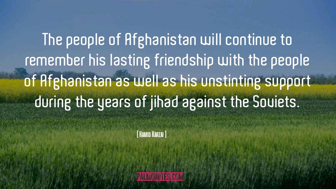 Lasting Friendship quotes by Hamid Karzai