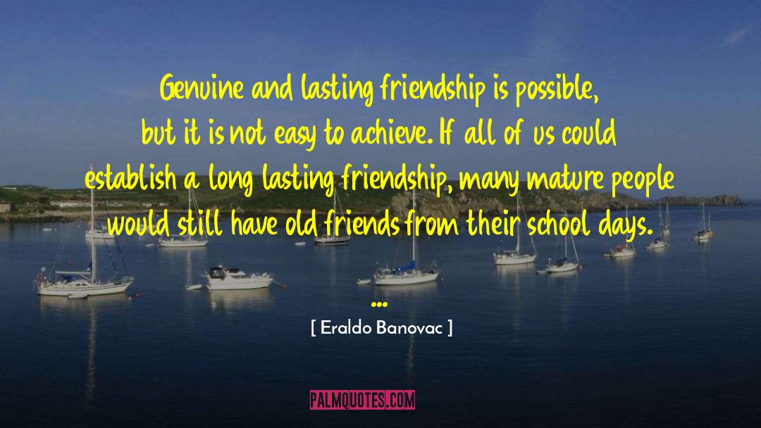 Lasting Friendship quotes by Eraldo Banovac