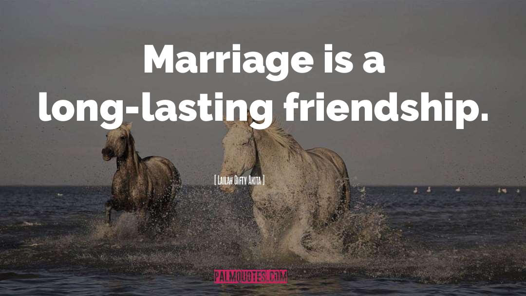 Lasting Friendship quotes by Lailah Gifty Akita