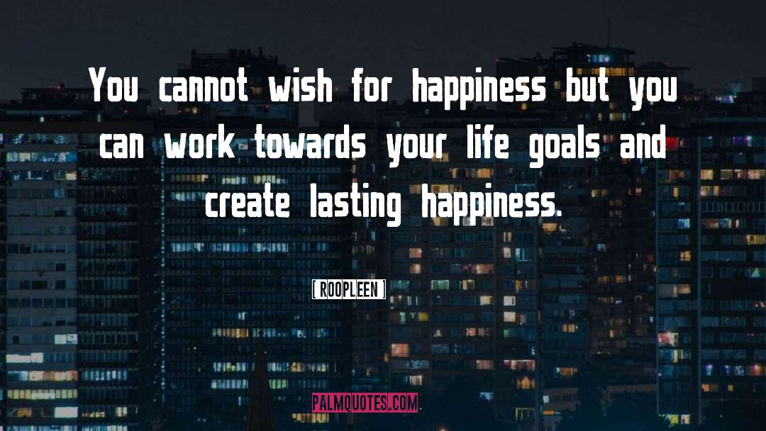 Lasting Happiness quotes by Roopleen