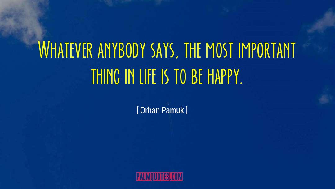 Lasting Happiness quotes by Orhan Pamuk