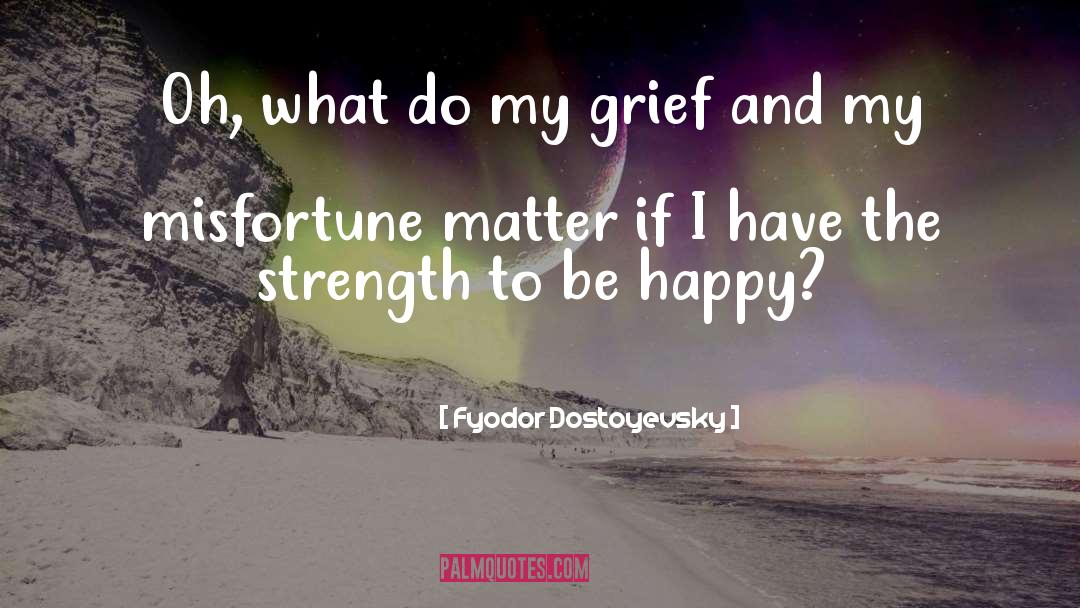 Lasting Happiness quotes by Fyodor Dostoyevsky