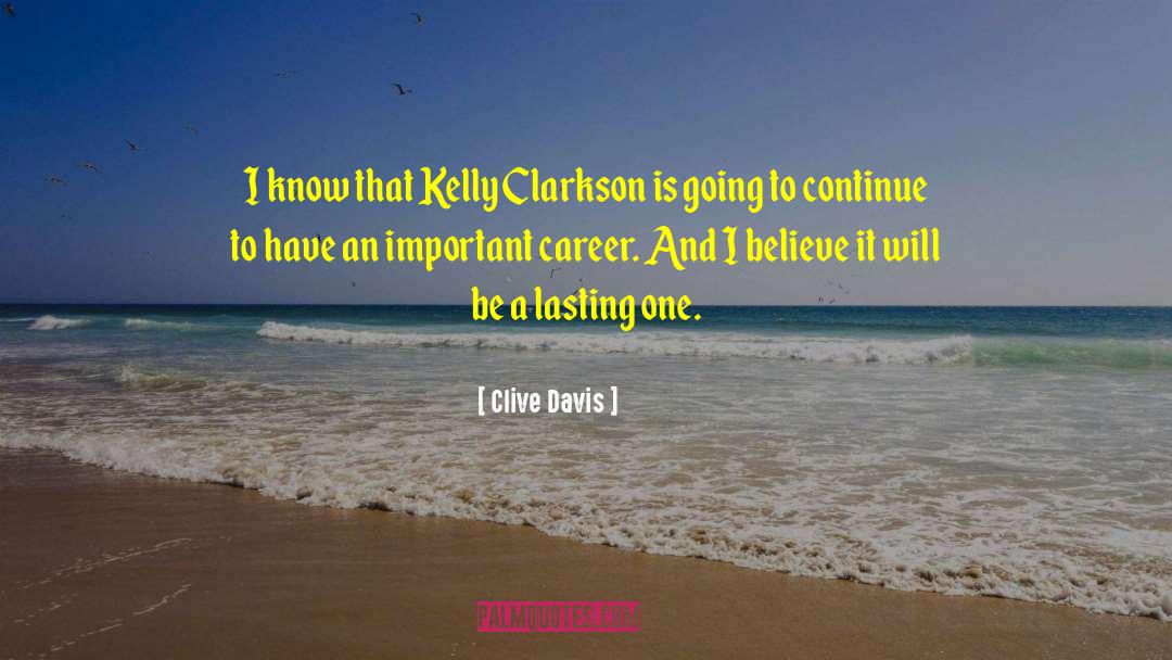 Lasting Impact quotes by Clive Davis