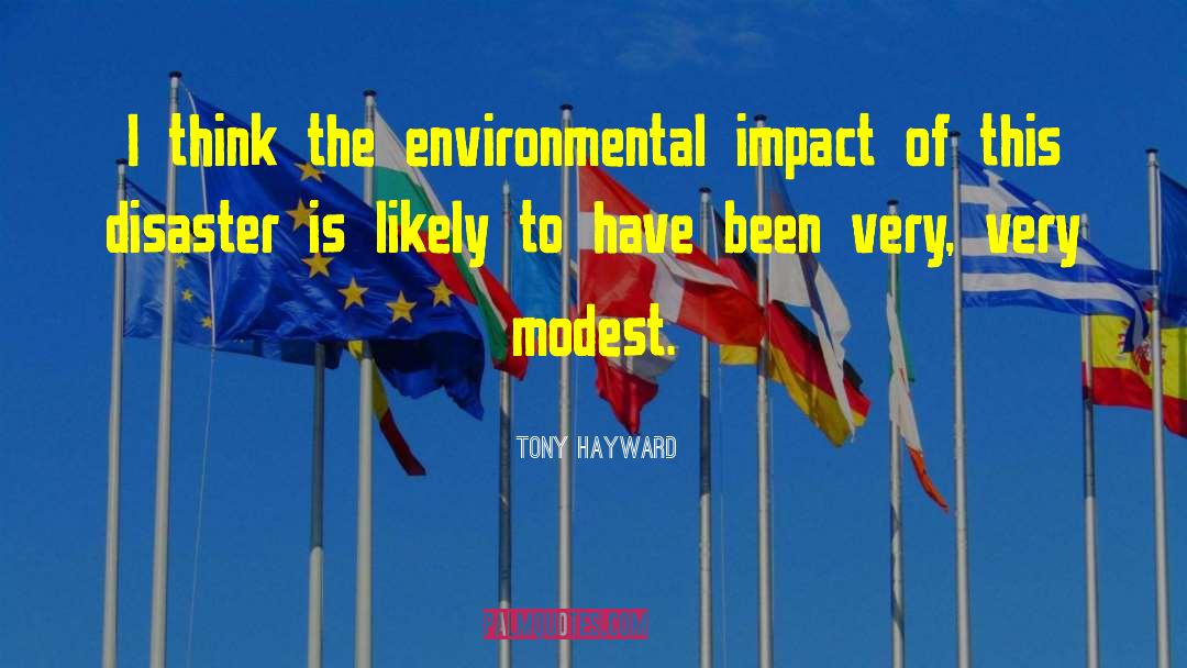Lasting Impact quotes by Tony Hayward
