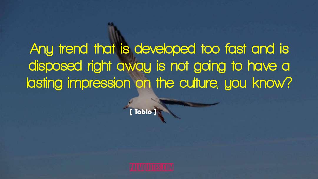 Lasting Impressions quotes by Tablo