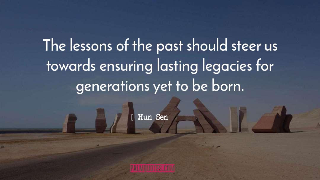 Lasting Legacy quotes by Hun Sen