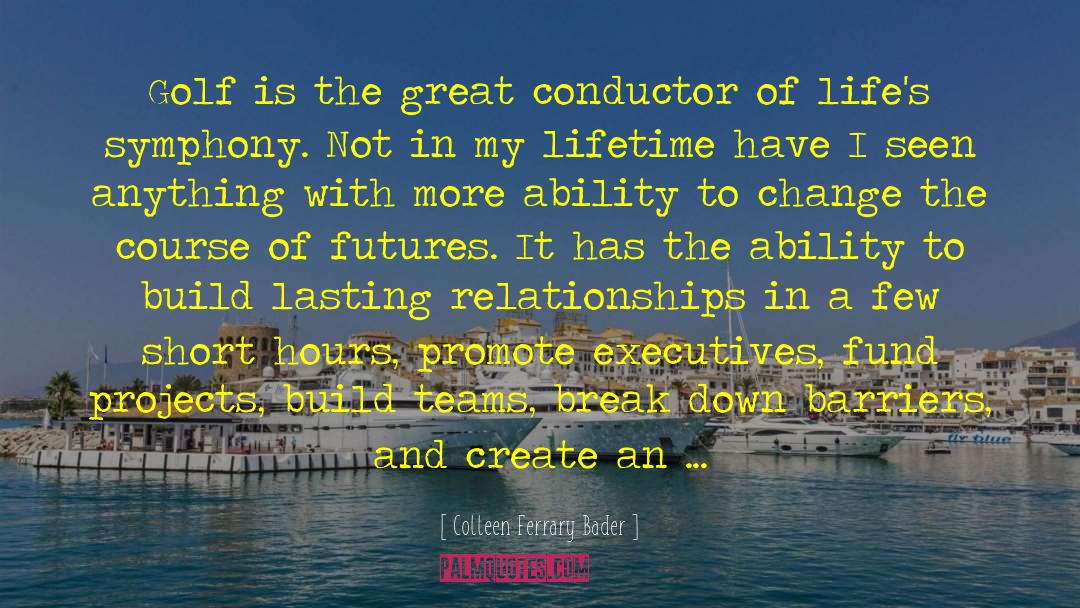 Lasting Relationships quotes by Colleen Ferrary Bader