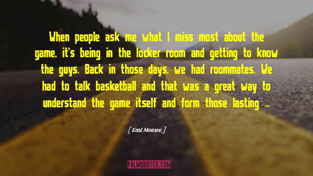 Lasting Relationships quotes by Earl Monroe