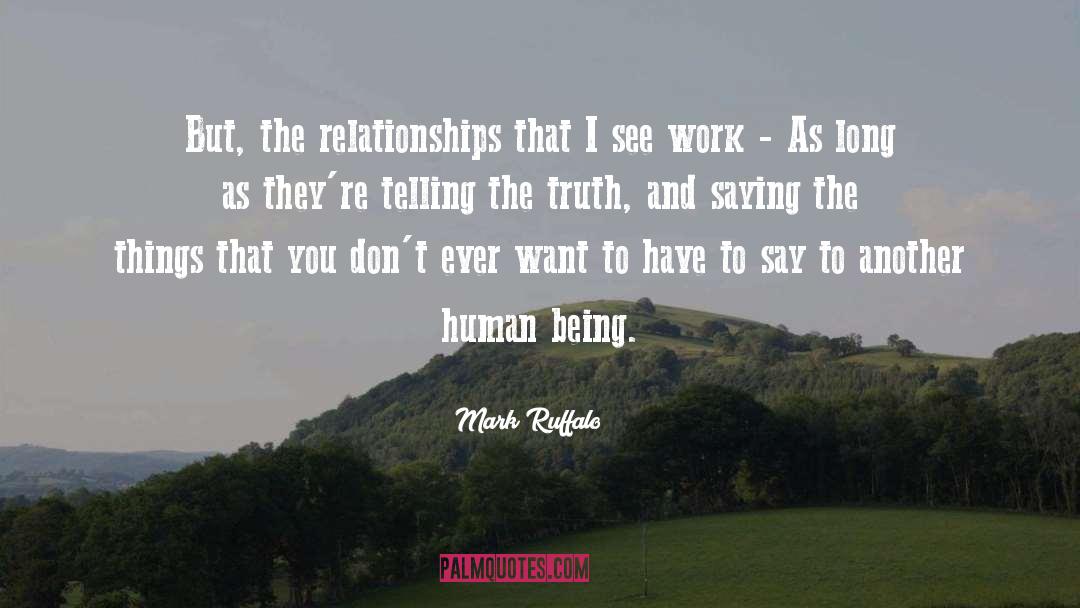Lasting Relationships quotes by Mark Ruffalo