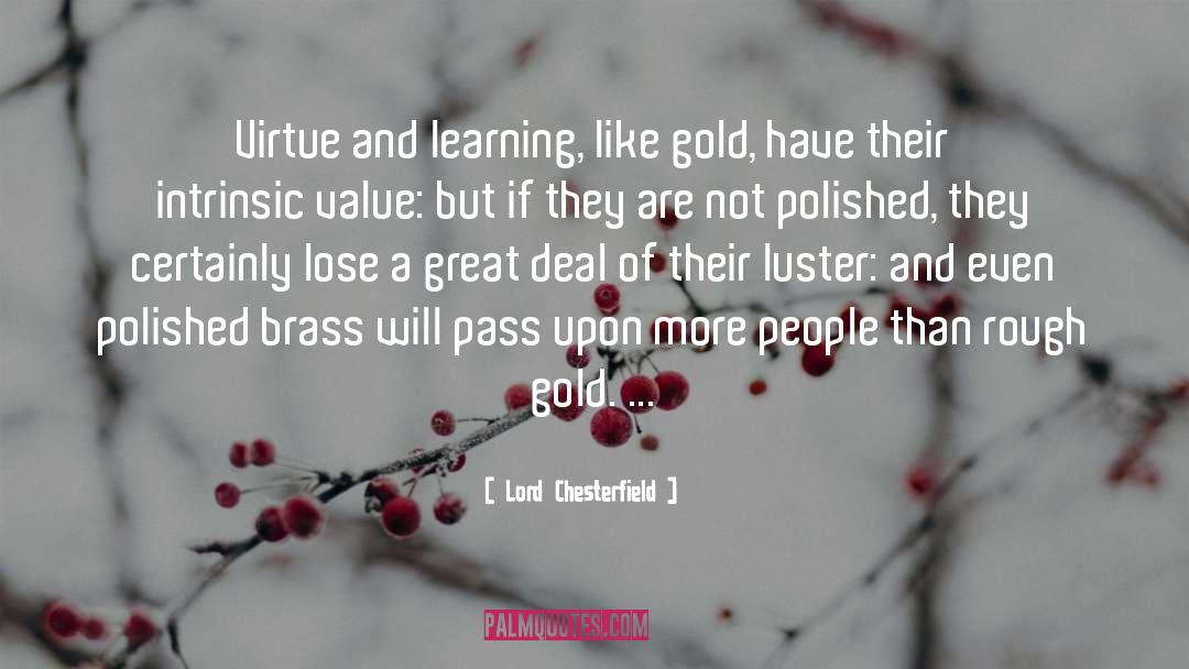 Lasting Value quotes by Lord Chesterfield