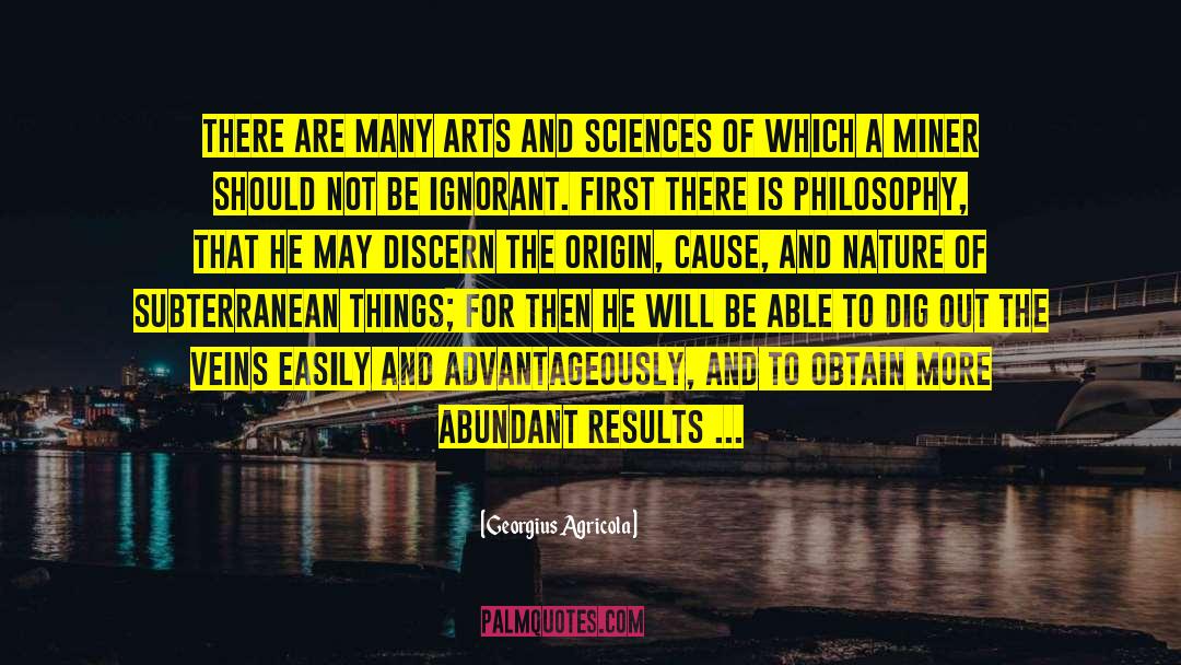 Lastly quotes by Georgius Agricola