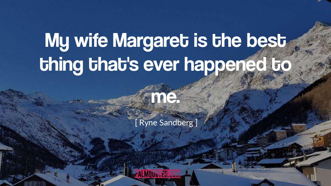 Lasts quotes by Ryne Sandberg