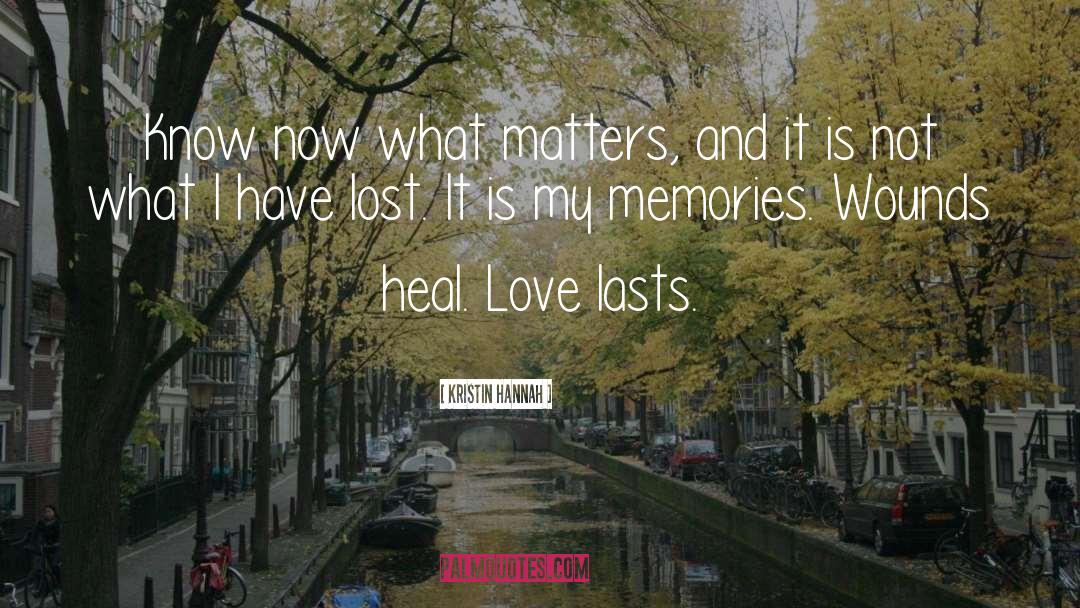 Lasts quotes by Kristin Hannah
