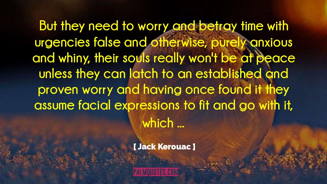 Latches quotes by Jack Kerouac