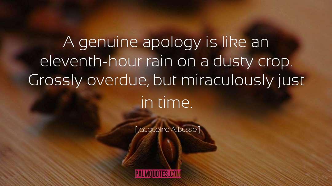 Late Apology quotes by Jacqueline A. Bussie