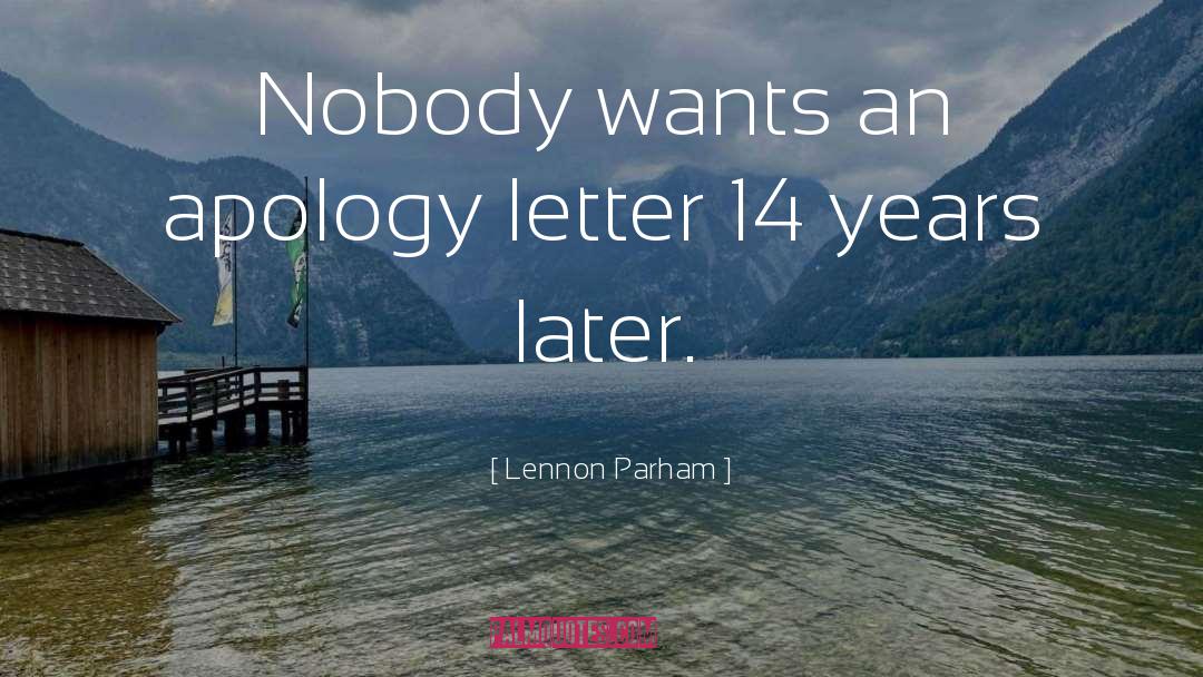 Late Apology quotes by Lennon Parham