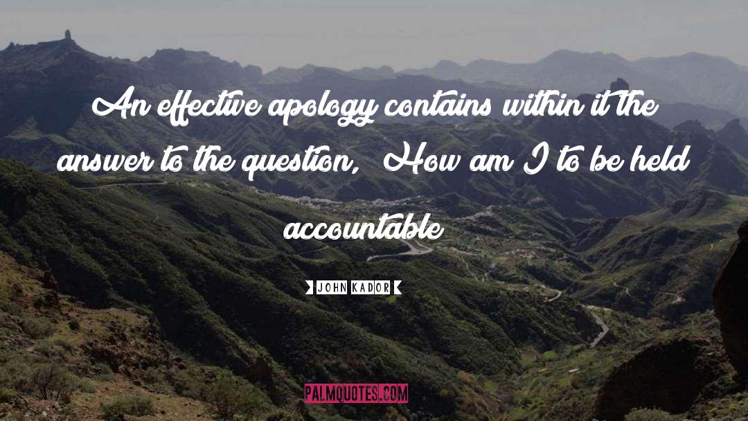 Late Apology quotes by John Kador