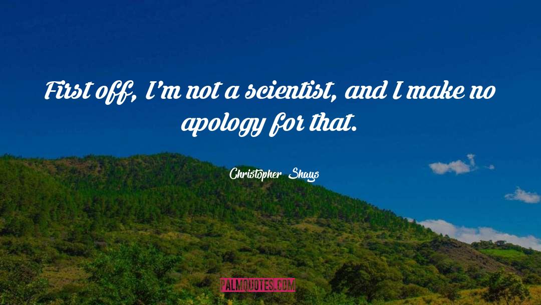 Late Apology quotes by Christopher Shays