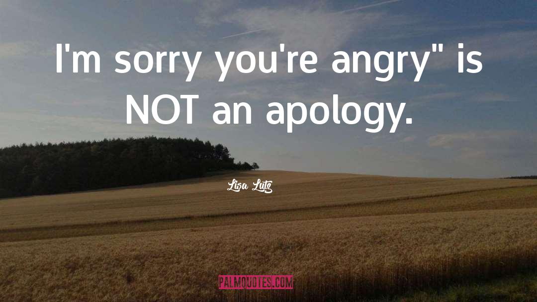 Late Apology quotes by Lisa Lutz