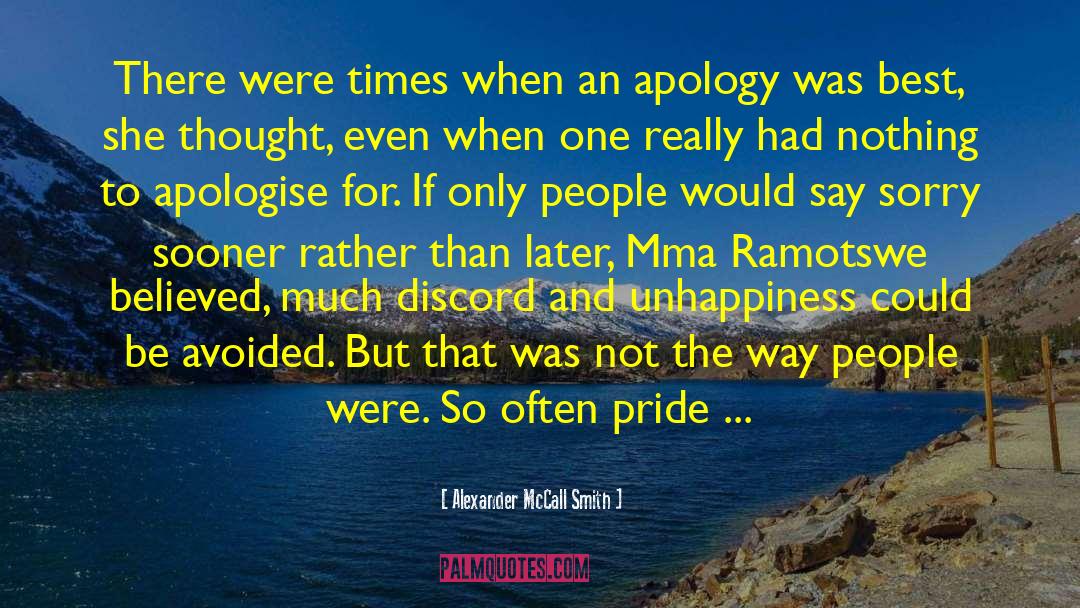 Late Apology quotes by Alexander McCall Smith