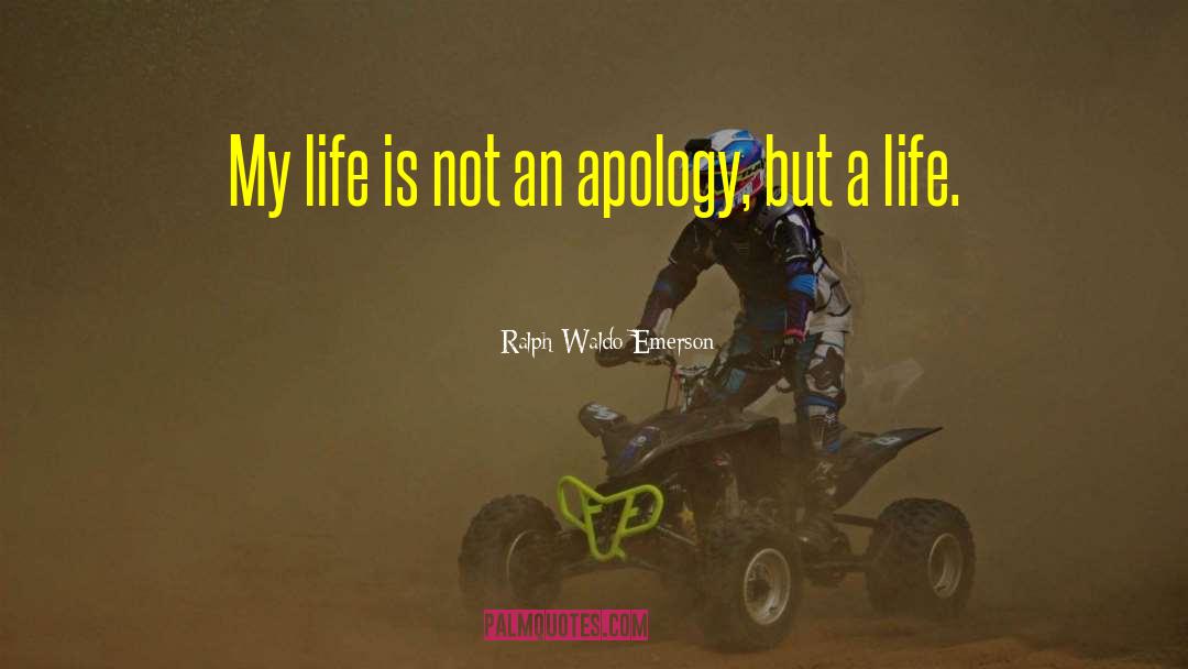 Late Apology quotes by Ralph Waldo Emerson