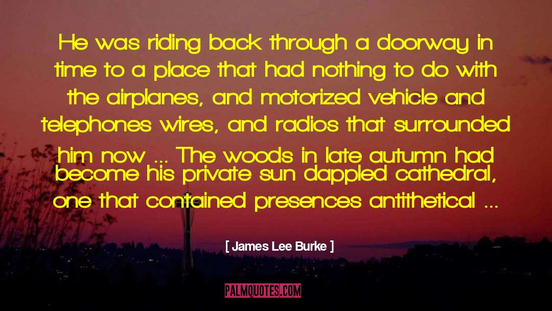 Late Autumn quotes by James Lee Burke