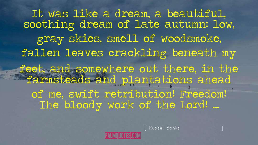 Late Autumn quotes by Russell Banks