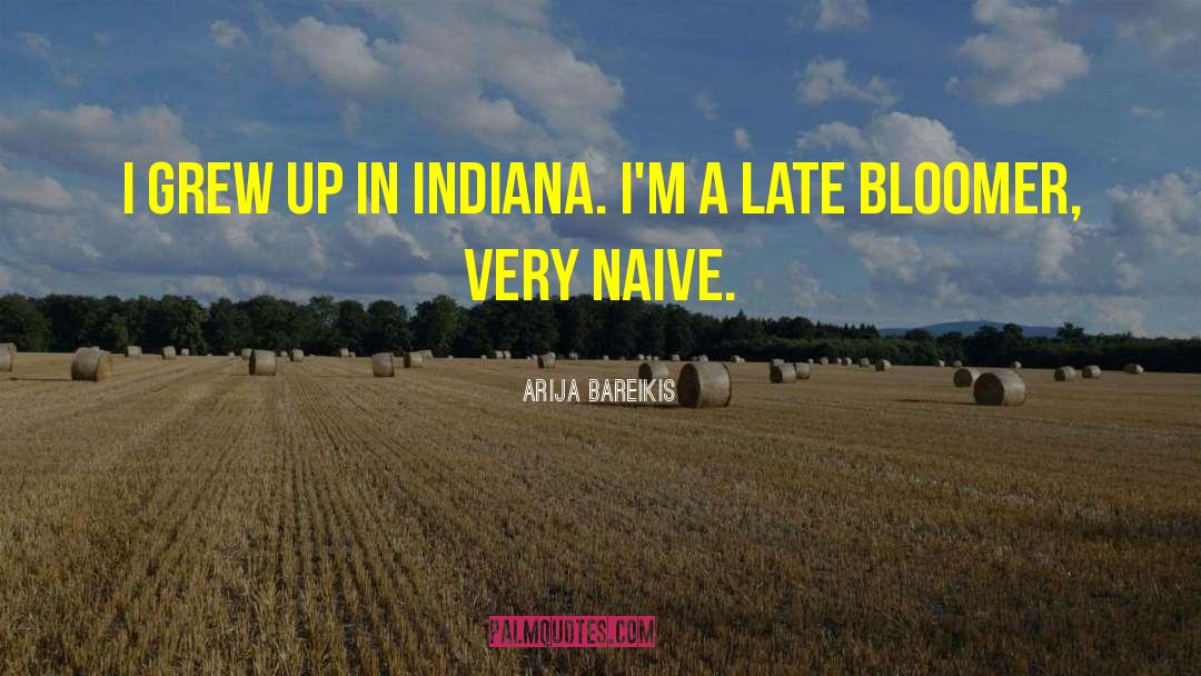 Late Bloomer quotes by Arija Bareikis