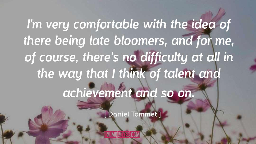 Late Bloomers quotes by Daniel Tammet