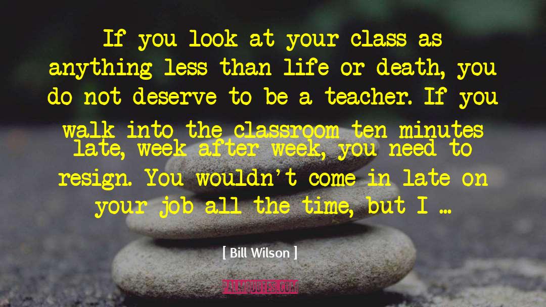 Late Career quotes by Bill Wilson