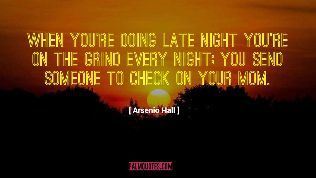 Late Night quotes by Arsenio Hall